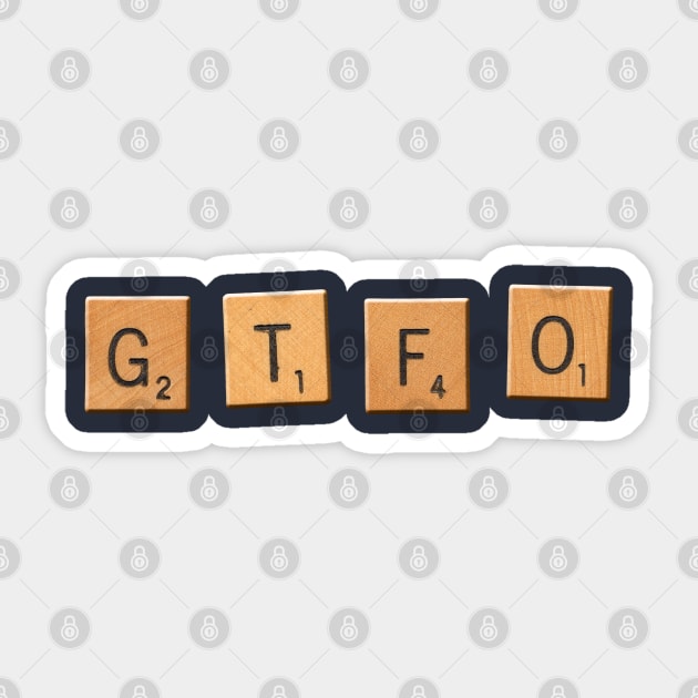 GTFO Sticker by RandomGoodness